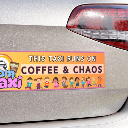 Funny Bumper Magnet: Mom Taxi - Runs on Coffee & ChaosSticker + Magnet Bundle
