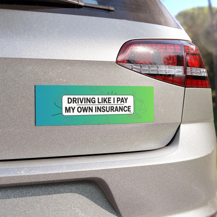 Funny Insurance Bumper Magnet & Bumper Sticker Included: Sarcastic Car Decal (10in x 3in)
