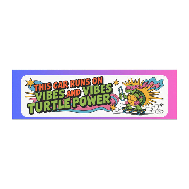 Turtle Power Car Magnet & Bumper Sticker Included: Funny Inspirational Bumper Decal (10in x 3in)