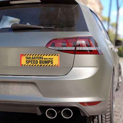 Tailgater Funny Bumper Magnet, Car Magnet: Fun Inspirational Car Decal - Hilarious Auto Decoration, Sarcastic Fridge magnet, 10in x 3in