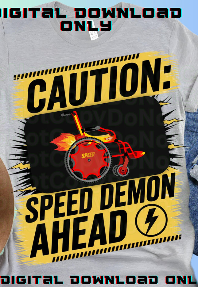 Wheelchair Support T-Shirt, Wheelchair PNG, wheelchair pride, wheelchair fashion, inclusive fashion, disability, Speed Demon ahead