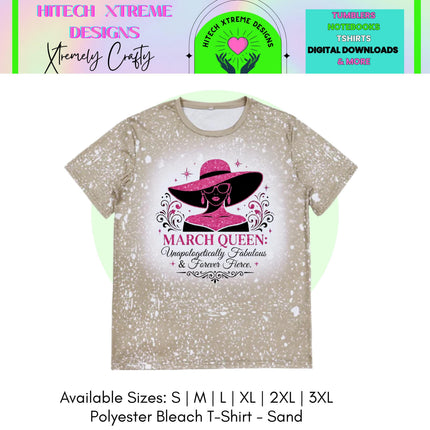 March Queen Bleached | Limited Edition Tee | Birthday Graphic Shirt | Birthday Party|