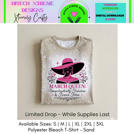 March Queen Bleached | Limited Edition Tee | Birthday Graphic Shirt | Birthday Party|
