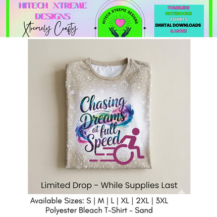Wheelchair Support, Disability Awareness Wheelie Shirt, Mobility Inclusion support tee- chasing dreams at full speed