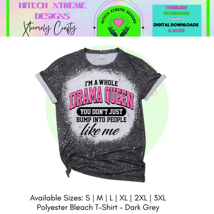 Drama Queen Shirt, Funny Sassy Graphic Tee, I’m a Whole Drama Queen Shirt, Trendy Women Humor T Shirt, Gift for Best Friend, Birthday Tee