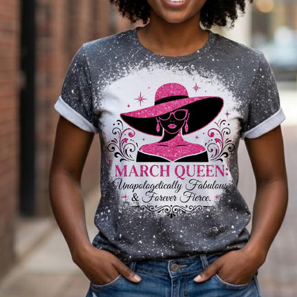 March Queen Bleached | Limited Edition Tee | Birthday Graphic Shirt | Birthday Party|