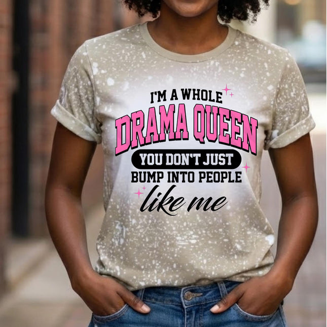 Drama Queen Shirt, Funny Sassy Graphic Tee, I’m a Whole Drama Queen Shirt, Trendy Women Humor T Shirt, Gift for Best Friend, Birthday Tee