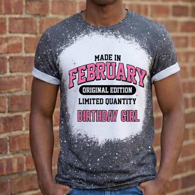 Made in February Birthday Shirt Personalized | Bleached Tee Original Edition | Custom Name or Year Shirt | February Birthday Gift