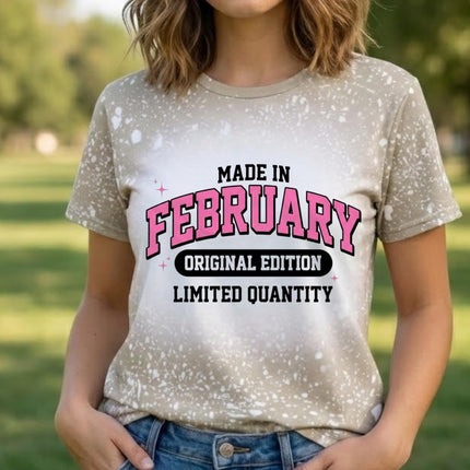 Made in February Birthday Shirt Personalized | Bleached Tee Original Edition | Custom Name or Year Shirt | February Birthday Gift
