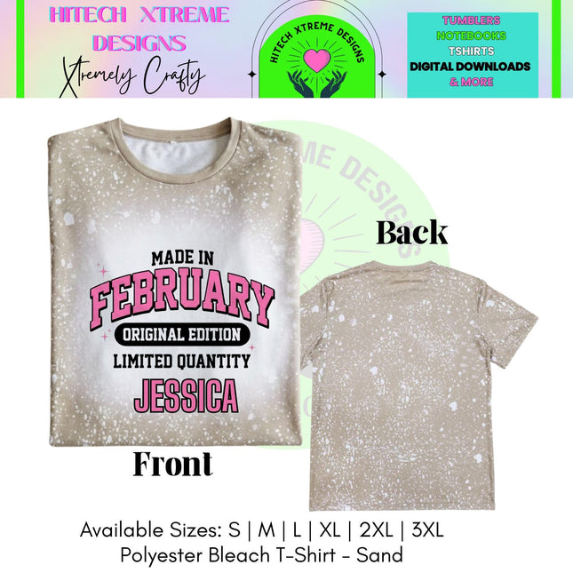Made in February Birthday Shirt Personalized | Bleached Tee Original Edition | Custom Name or Year Shirt | February Birthday Gift