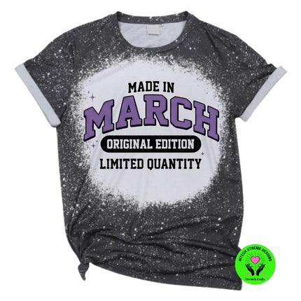 Made in March Birthday Shirt Personalized | Bleached Tee Original Edition | Custom Name or Year Shirt | March Birthday Gift