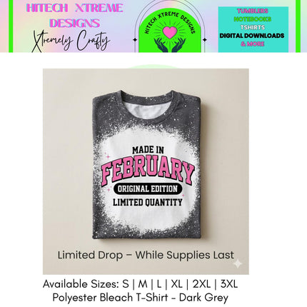 Made in February Birthday Shirt Personalized | Bleached Tee Original Edition | Custom Name or Year Shirt | February Birthday Gift