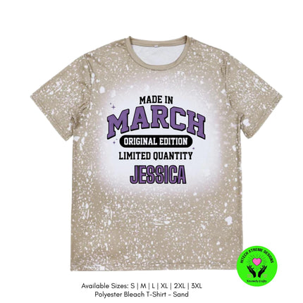 Made in March Birthday Shirt Personalized | Bleached Tee Original Edition | Custom Name or Year Shirt | March Birthday Gift