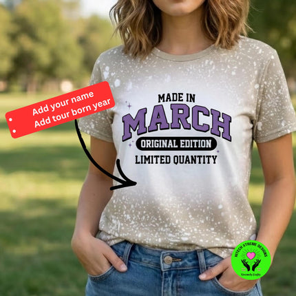 Made in March Birthday Shirt Personalized | Bleached Tee Original Edition | Custom Name or Year Shirt | March Birthday Gift
