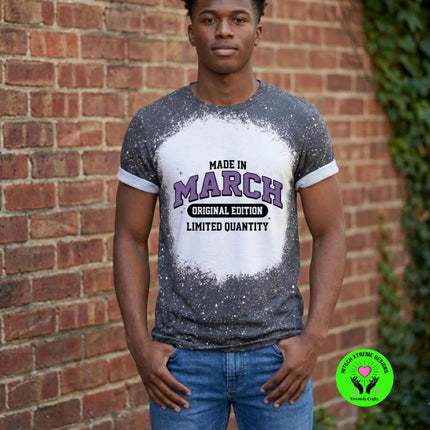 Made in March Birthday Shirt Personalized | Bleached Tee Original Edition | Custom Name or Year Shirt | March Birthday Gift