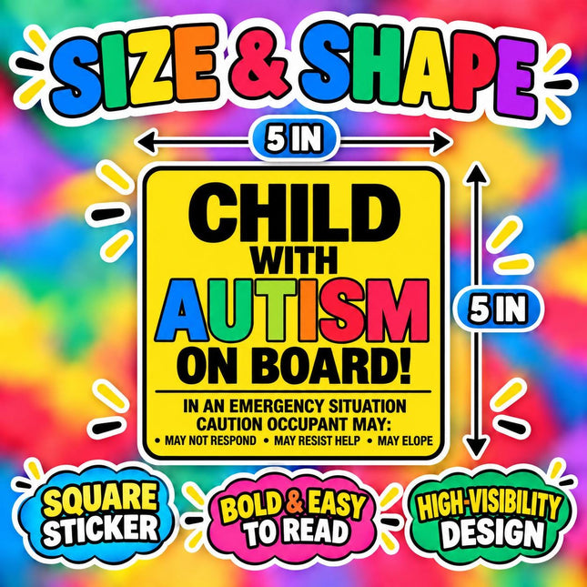 Autism On Board Sticker 5x5 | Child Safety Car Sticker | Nonverbal Child, Sensory Sensitive, Elopement Risk, Autism Awareness
